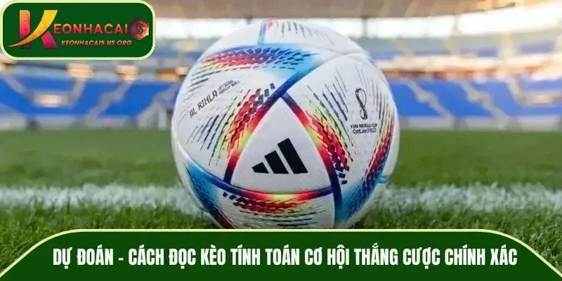 Dự đoán kèo bóng đá