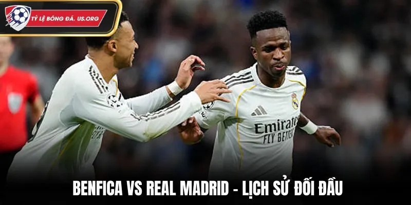 Soi kèo Benfica vs Real Madrid ở khía cạnh lịch sử đối mặt
